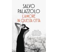 Libri Palazzolo Salvo - L' Amore In Questa Citta