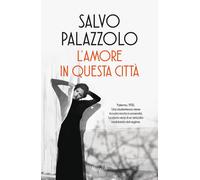 Libri Palazzolo Salvo - L' Amore In Questa Citta