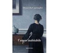 L'amore inabitabile
