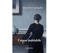 L'amore inabitabile