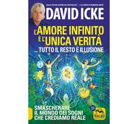 L'amore infinito è l'unica verità... tutto il resto è illusione. Smaschera...