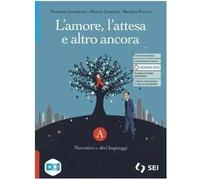 L'AMORE, L'ATTESA E ALTRO ANCORA - TOMO A + TU COME ME + I TESTI E LA SCRIT - (9788805079643) + Materiali didattici - Rebillo