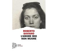 L'amore mio non muore - [Giulio Einaudi Editore]