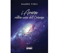 L'amore motore unico dell'universo