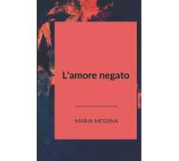 L'amore negato (Italian Edition)
