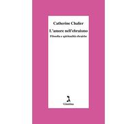L' amore nell'ebraismo. Filosofia e spiritualità ebraiche