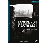 L'amore non basta mai