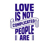 l'amore non è complicato le persone sono tipografia arte Adesivi murali 40x51.7cm Non cade Blu scuro