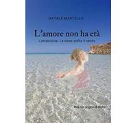 L'amore non ha età. Lampedusa. Là dove soffia il vento
