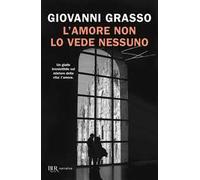 L'amore non lo vede nessuno – Rizzoli Cucine