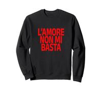 L'Amore Non Mi Basta - Emma Canzone Felpa