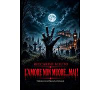 L'Amore Non Muore...Mai!