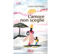 L'amore non sceglie - Ephrikian Laura