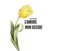 L'amore non uccide