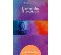 L'amore oltre il pregiudizio
