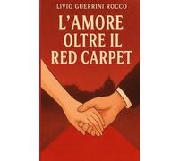 L'Amore Oltre Il Red Carpet