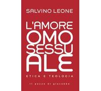 L'amore omosessuale. Etica e teologia