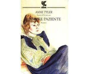 L'amore paziente - Tyler Anne