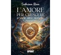 L'amore per crescere e varie altre storielle...