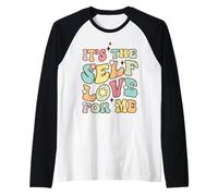 L'Amore per Me Ispirare Fiducia in se Stessi Giorni di Cura degli Amanti Maglia con Maniche Raglan