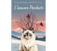 L'amore Perduto: I Gialli Coccolosi del Gatto Razzy #7