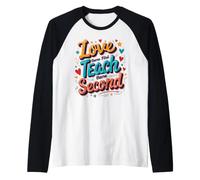 L'Amore Prima insegna Il Secondo apprezzamento dell'educatore Maglia con Maniche Raglan