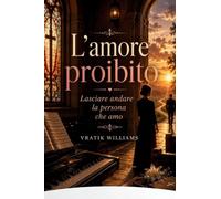 L'amore proibito: Lasciare andare la persona che amo