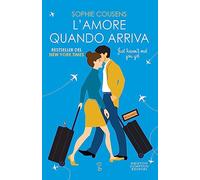 L'amore quando arriva. Just haven’t met you yet
