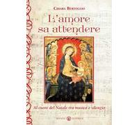 L'amore sa attendere. Al cuore del Natale tra musica e silenzio