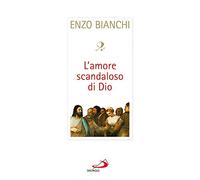 L'amore scandaloso di Dio