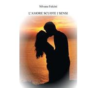 L' amore scuote i sensi