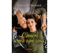 L'amore sopra ogni cosa