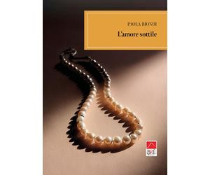 L'amore sottile - Biondi Paola