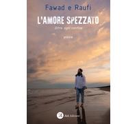 L'amore spezzato. Oltre ogni confine - Fawad e Raufi