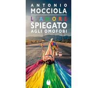 L'amore spiegato agli omofobi