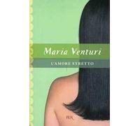 L'amore stretto