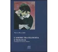 L'amore tra filosofia e teologia. In dialogo con Jean-Luc Marion