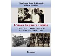L'amore tra guerra e nobiltà. «Omnia vincit amor» Virgilio (l'amore vince ...