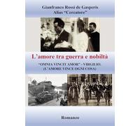 L'amore tra guerra e nobiltà. «Omnia vincit amor» Virgilio (l'amore vince ogni cosa)