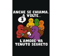L'AMORE VA TENUTO SEGRETO: anche se chiama