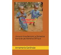 L'Amore Vince Sempre! La fantastica storia de Les Mamans d’Afrique