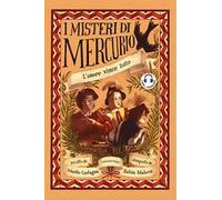L'amore vince tutto. I misteri di Mercurio. Con audiolibro