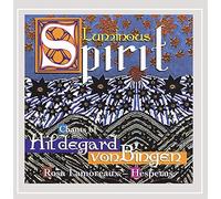 Lamoreaux,Rosa,Hesperus - Von Bingen: "Luminous Spirit"-Hymns,Antiphons
