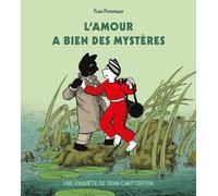 L'amour a bien des mystères: Une enquête de John Chatterton