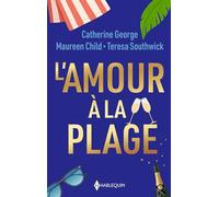 L'amour à la plage: L'amant grec ; Promesses sur une île ; La maison sur la plage