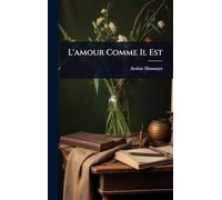 L'amour Comme Il Est