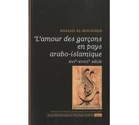 L'amour des garçons en pays arabo-islamique: XVIe-XVIIIe siècle: 0000