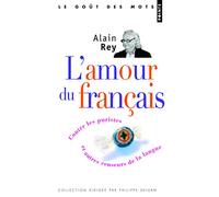 L'amour du français: Contre les puristes et autres censeurs de la langue