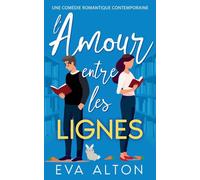L'Amour Entre les Lignes: Une Comédie Romantique Contemporaine