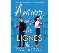 L'amour entre les lignes: une comédie romantique contemporaine